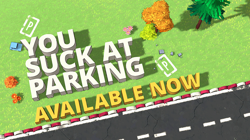 You suck at parking out now